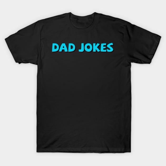 Dad Jokes T-Shirt by Coolsville